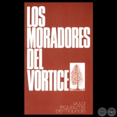 LOS MORADORES DEL VRTICE, 1976 - Poesas de YULA RIQUELME DE MOLINAS