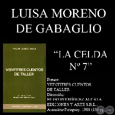 LA CELDA No. 7 - Cuento de LUISA MORENO DE GABAGLIO - Ao 1988