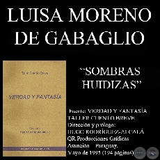 SOMBRAS HUIDIZAS - Cuento de LUISA MORENO DE GABAGLIO - Ao 1995