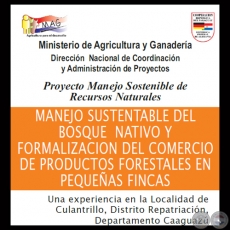 MANEJO SUSTENTABLE DEL BOSQUE NATIVO Y FORMALIZACION DEL COMERCIO DE PRODUCTOS FORESTALES EN PEQUEAS FINCAS 