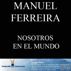 NOSOTROS EN EL MUNDO (Escrito por: MANUEL FERREIRA BRUSQUETTI)