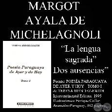 LA LENGUA SAGRADA y DOS AUSENCIAS - Poesas de MARGOT AYALA DE MICHELAGNOLI