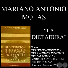 LA DICTADURA - 1840 (Autor: MARIANO ANTONIO MOLAS)