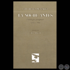 LA NOCHE ANTES: ANTOLOGÍA PARAGUAYA 1901-1905 - Obras de MARTÍN GOYCOECHEA MENÉNDEZ