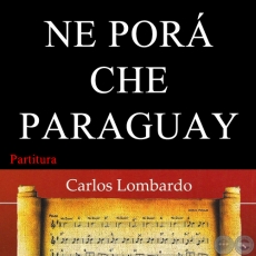 NE POR CHE PARAGUAY (Partitura) - Polca Cancin de CARLOS SOSA MELGAREJO