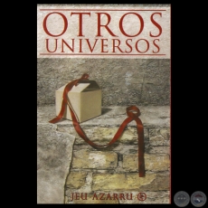 OTROS UNIVERSOS - Cuentos de JEU AZARRU - Ao 2014