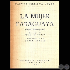 LA MUJER PARAGUAYA - ESQUEMA HISTORIOGRÁFICA - Por PASTOR URBIETA ROJAS