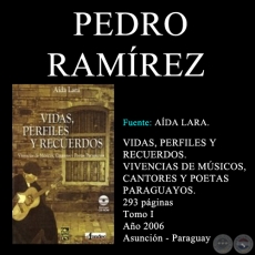 PEDRO RAMREZ - VIDAS, PERFILES Y RECUERDOS (TOMO I)
