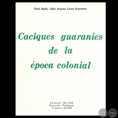 CACIQUES GUARANES DE LA POCA COLONIAL, 1979 - Por RAMN CSAR BEJARANO