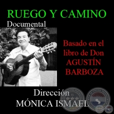 RUEGO Y CAMINO - Documental de MNICA ISMAEL - Ao: 1992