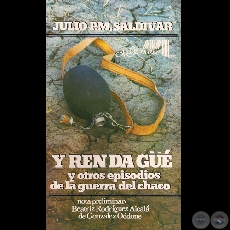 YRENDAG Y OTROS EPISODIOS DE LA GUERRA DEL CHACO, 2 EDICIN (JULIO P.M. SALDIVAR)