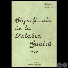 SIGNIFICADO DE LA PALABRA GUAIR, 1972 - Conferencia de GASPAR N. CABRERA 