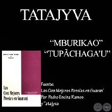 MBURIKAO y TUPCHAGA U (De LAS CIEN MEJORES POESAS EN GUARAN)