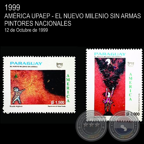 Pinturas de RICARDO MIGLIORISI - AMRICA UPAEP - EL NUEVO MILENIO SIN ARMAS - PINTORES NACIONALES - SELLO POSTAL PARAGUAYO AO 1999