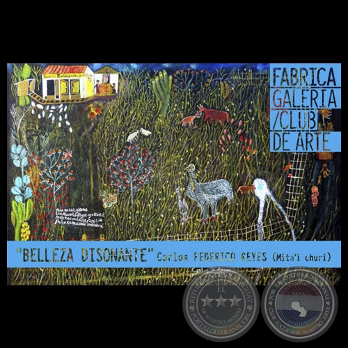 BELLEZA DISONANTE, 2014 - Muestra de pinturas de CARLOS FEDERICO REYES