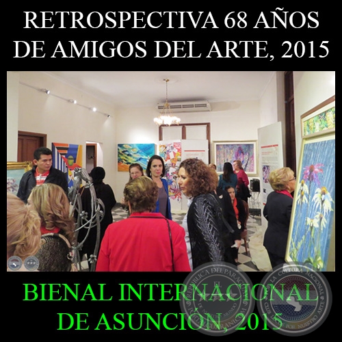 AMIGOS DEL ARTE, 2015 - BIENAL INTERNACIONAL DE ASUNCIN 