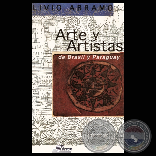 LIVIO ABRAMO. ARTE Y ARTISTAS DE BRASIL Y PARAGUAY