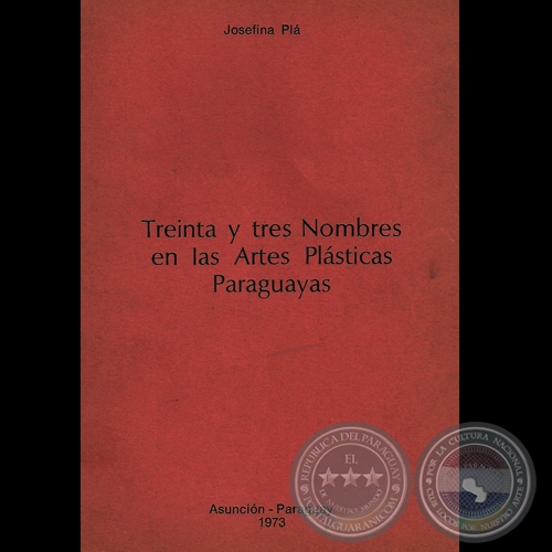 33 NOMBRES EN LAS ARTES PLSTICAS, 1973 - Por JOSEFINA PL