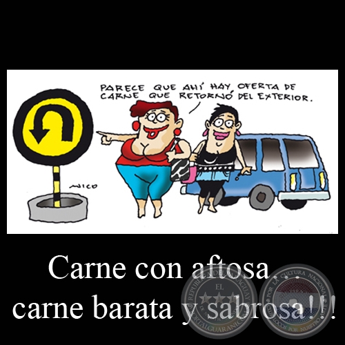 CARNE CON AFTOSACARNE BARATA Y SABROSA!!! - Humor de NICO 2011
