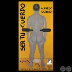 SER TU CUERPO, 2009 - Exposicin de ALFREDO QUIROZ