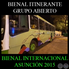BIENAL ITINERANTE, 2015 - BIENAL INTERNACIONAL DE ARTE DE ASUNCIN