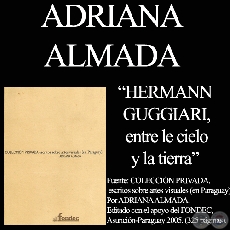 HERMANN GUGGIARI / entre el cielo y la tierra - Entrevista por ADRIANA ALMADA