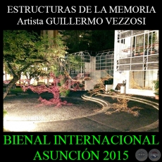 ESTRUCTURAS DE LA MEMORIA, 2015 - Artista GUILLERMO VEZZOSI