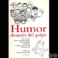 HUMOR DESPUS DEL GOLPE - DIBUJOS DE: NICO, BOTTI Y CASARTELLI - Ao 1990