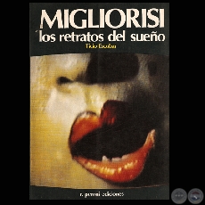 RICARDO MIGLIORISI LOS RETRATOS DEL SUEO, 1986 - Por TICIO ESCOBAR