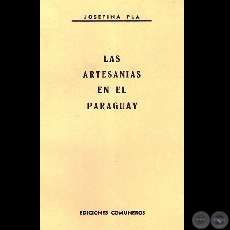 LAS ARTESANÍAS EN EL PARAGUAY, 1997 - Por JOSEFINA PLÁ
