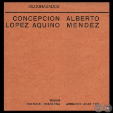 XILOGRABADOS, 1972 - Obras de CONCEPCIN LPEZ AQUINO y ALBERTO MNDEZ