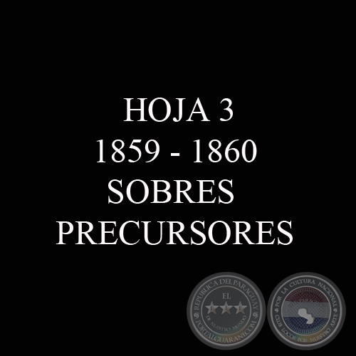 1859 y 1860 - DOS (2) SOBRES PRECURSORES con la marca ADM GRAL DE CORREOS DE LA R. DEL P