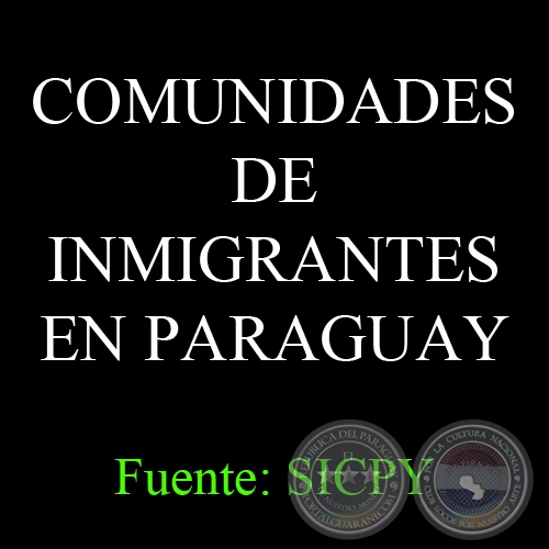 COMUNIDADES DE INMIGRANTES EN PARAGUAY - Listado SICPY, 2012