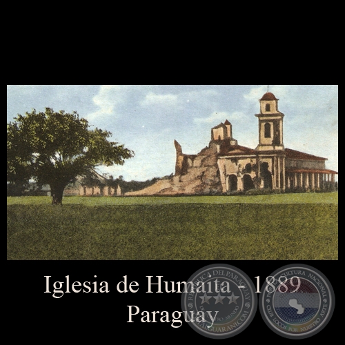 IGLESIA DE HUMAITA, DESPUS DEL BOMBARDEO - AO 1889 - TARJETA POSTAL DEL PARAGUAY 