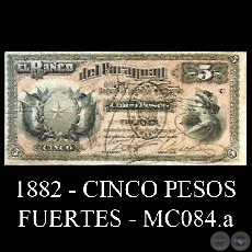 1882 - CINCO PESOS FUERTES - MC084.a - FIRMAS: PEDRO MIRANDA  BEDOYA  E. CORREA