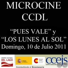 PUES VALE y LOS LUNES AL SOL (DOMINGO, 10 DE JULIO DE 2011)