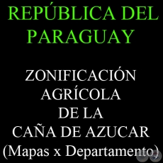 ZONIFICACIN AGRCOLA DE LA CAA DE AZUCAR - REPBLICA DEL PARAGUAY