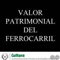 VALOR PATRIMONIAL DEL FERROCARRIL (CONFERENCIA DE PRENSA)
