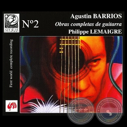 AGUSTN BARRIOS 2 (OBRAS COMPLETAS DE GUITARRA) - PHILIPPE LEMAIGRE