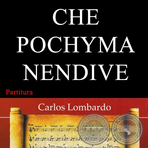 CHE POCHYMA NENDIVE (Partitura) - Polca de EMILIANO R. FERNNDEZ