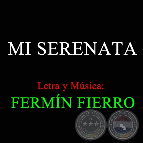 MI SERENATA - Letra y Msica de FERMN FIERRO