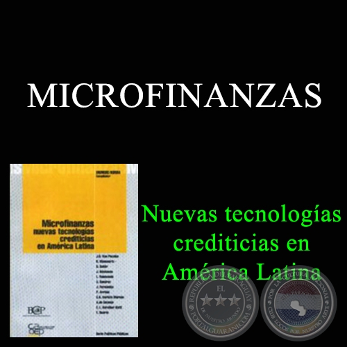 MICROFINANZAS. NUEVAS TECNOLOGAS CREDITICIAS EN AMRICA LATINA