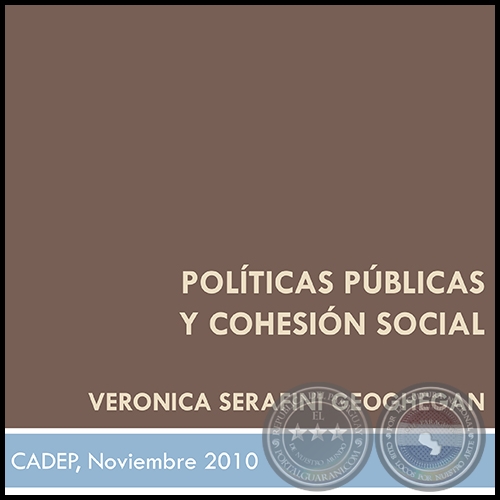 POLTICAS PBLICAS Y COHESIN SOCIAL - VERNICA SERAFINI - Ao 2010
