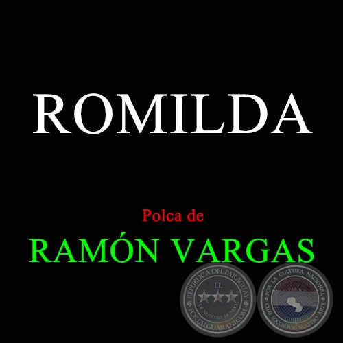 ROMILDA - Polca de RAMN VARGAS