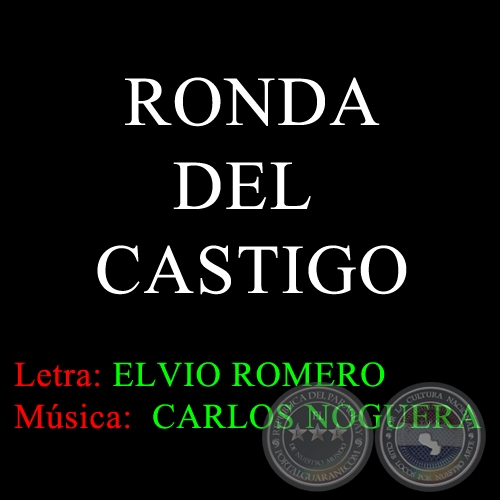 RONDA DEL CASTIGO - Música de CARLOS NOGUERA