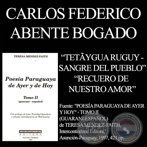 TETYGUA RUGUY y RECUERDO DE NUESTRO AMOR (De POESA PARAGUAYA DE AYER Y HOY - II)