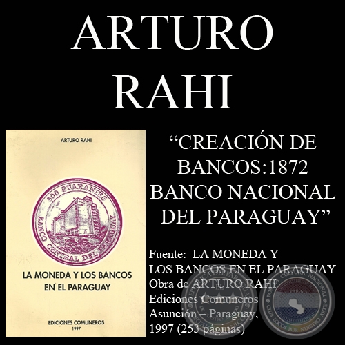 CREACIN DE BANCOS : 1872 - BANCO NACIONAL DEL PARAGUAY (Por ARTURO RAHI)