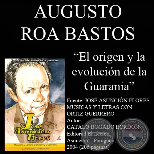 EL ORIGEN Y LA EVOLUCIN DE LA GUARANIA - Disertacin de Augusto Roa Bastos