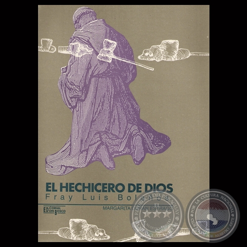 EL HECHICERO DE DIOS  FRAY LUIS BOLAOS, 1995 - Por MARGARITA DURN ESTRAGO 