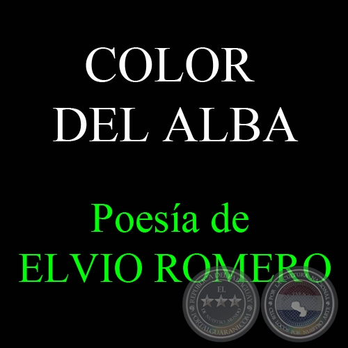COLOR DEL ALBA - Poesa de ELVIO ROMERO